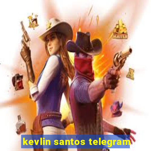 kevlin santos telegram